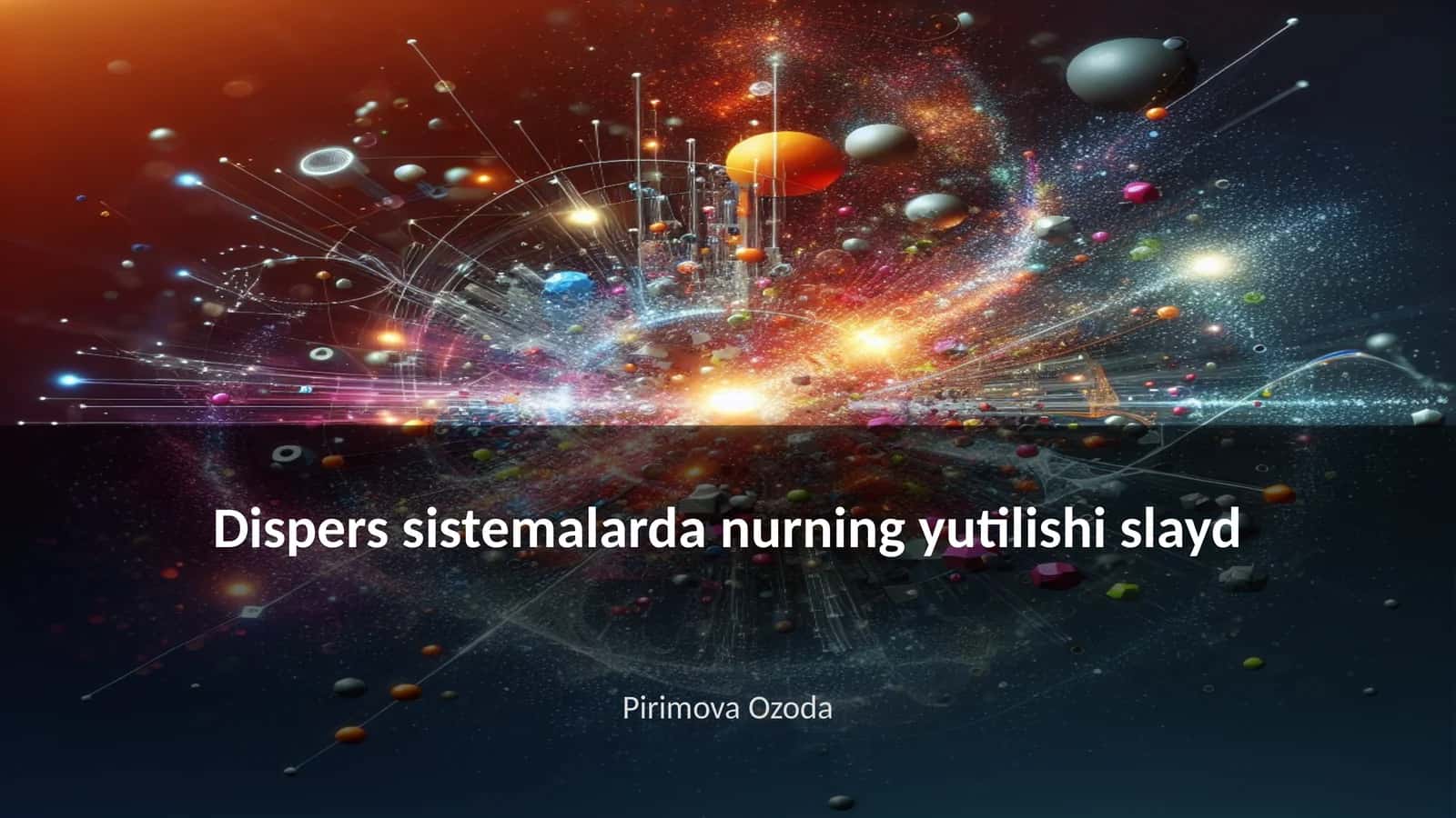 Dispers sistemalarda nurning yutilishi slayd 1