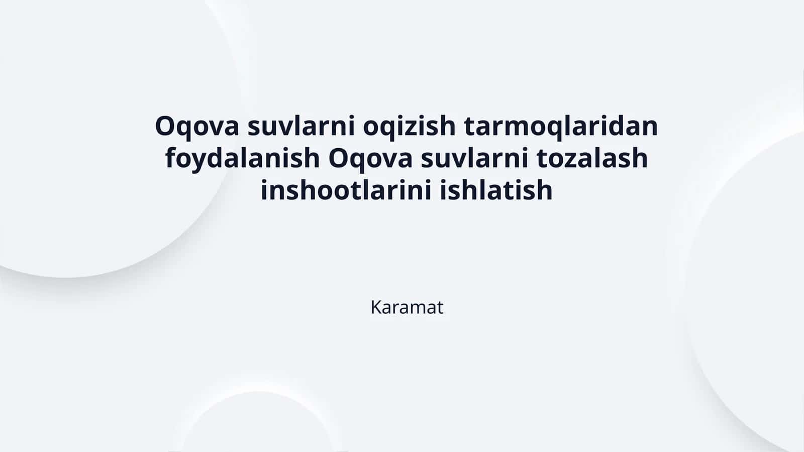Oqova suvlarni oqizish tarmoqlaridan foydalanish Oqova suvlarni tozalash inshootlarini ishlatish 1
