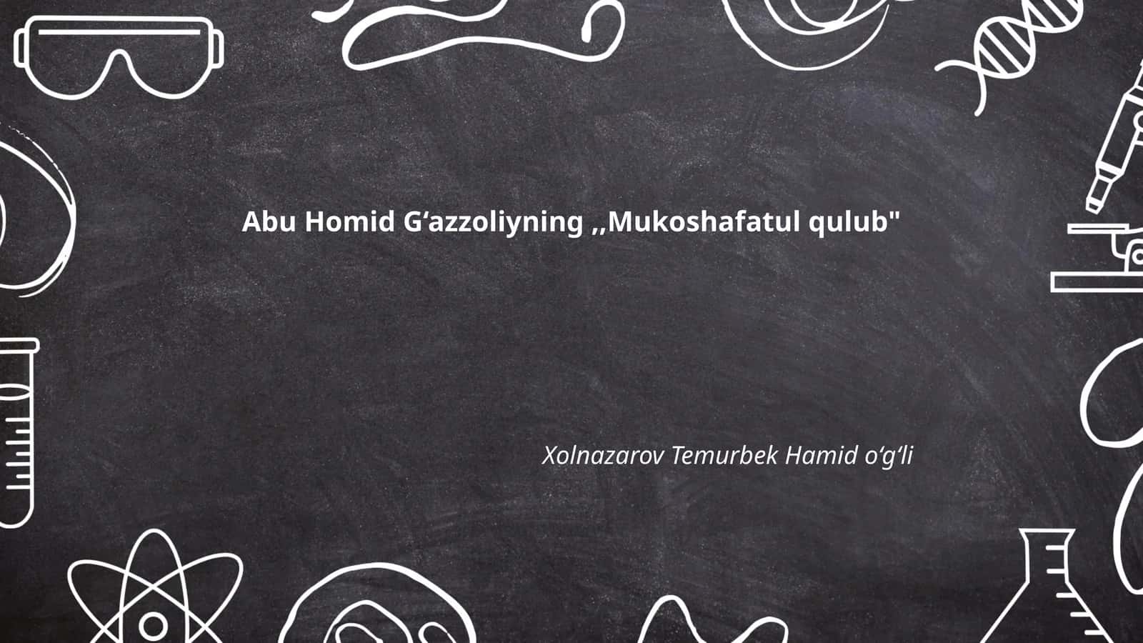 Abu Homid G‘azzoliyning,,Mukoshafatul qulub" 1
