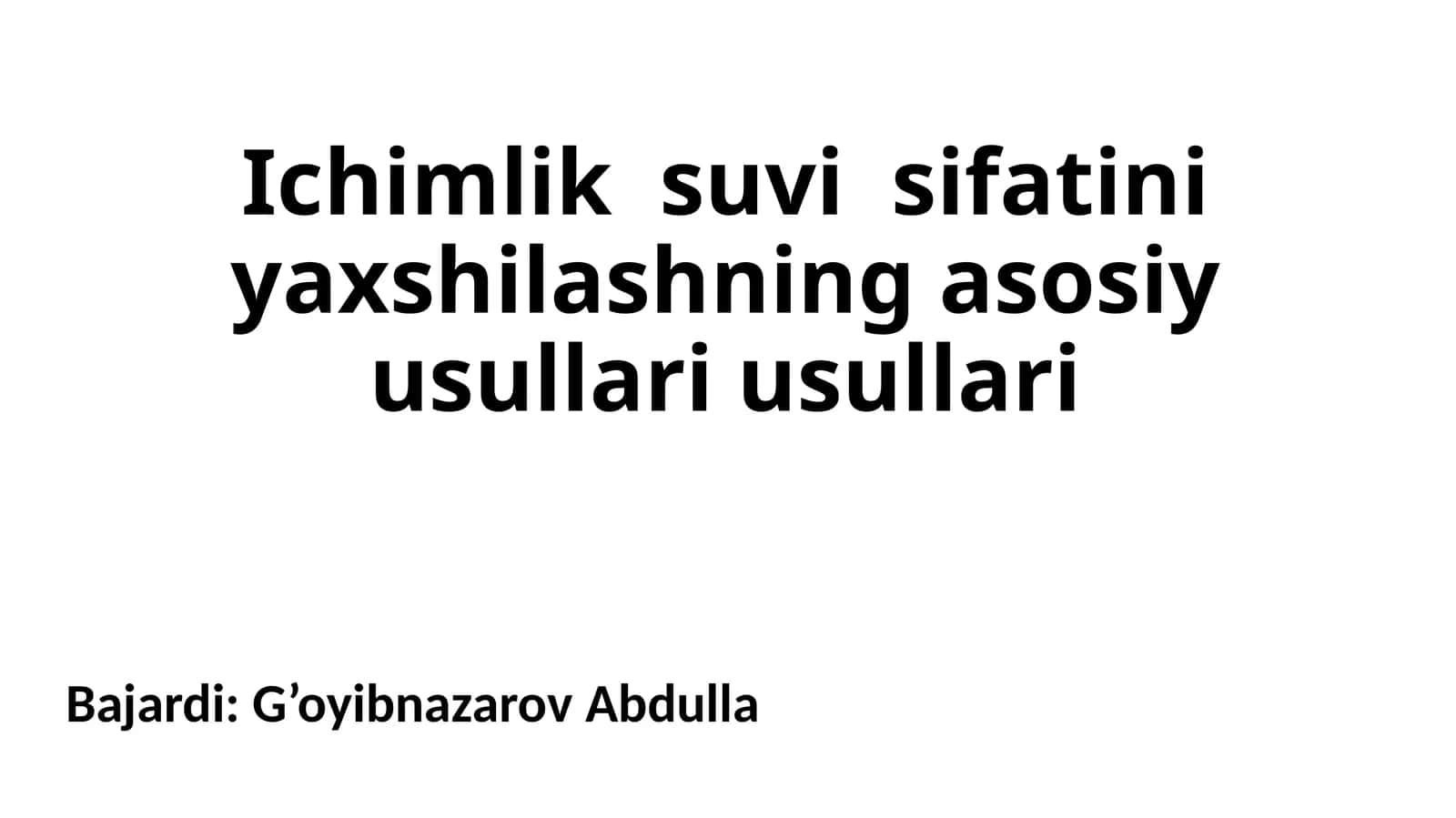 Ichimlik suvi sifatini yaxshilashning asosiy usullari 1
