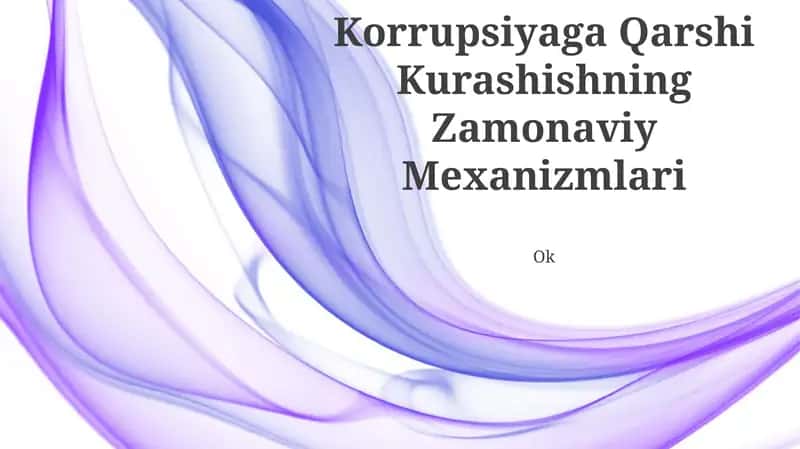 Korrupsiyaga Qarshi Kurashishning Zamonaviy Mexanizmlari 1
