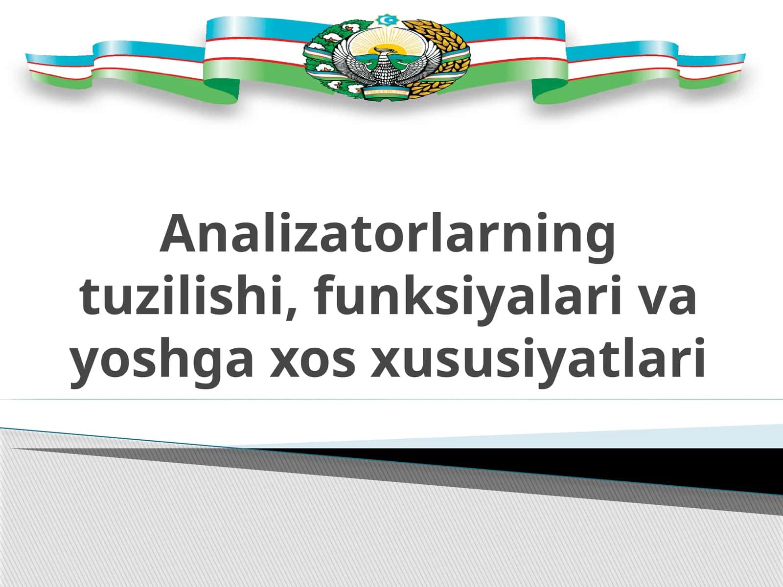 Analizatorlarning tuzilishi, funksiyalari va yoshga xos xususiyatlari 1