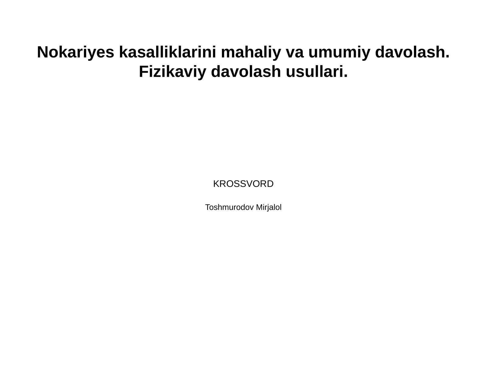 Nokariyes kasalliklarini mahaliy va umumiy davolash. Fizikaviy davolash usullari. 1