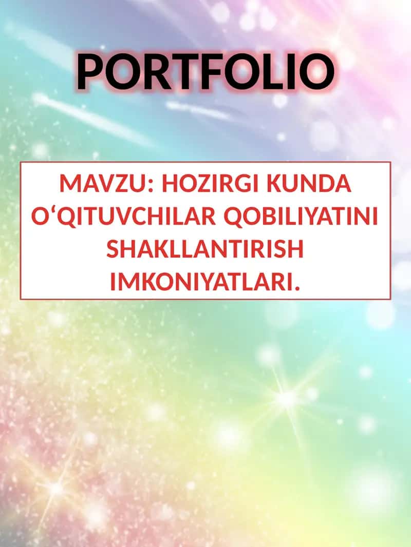 HOZIRGI KUNDA O‘QITUVCHILAR QOBILIYATINI SHAKLLANTIRISH IMKONIYATLARI 1