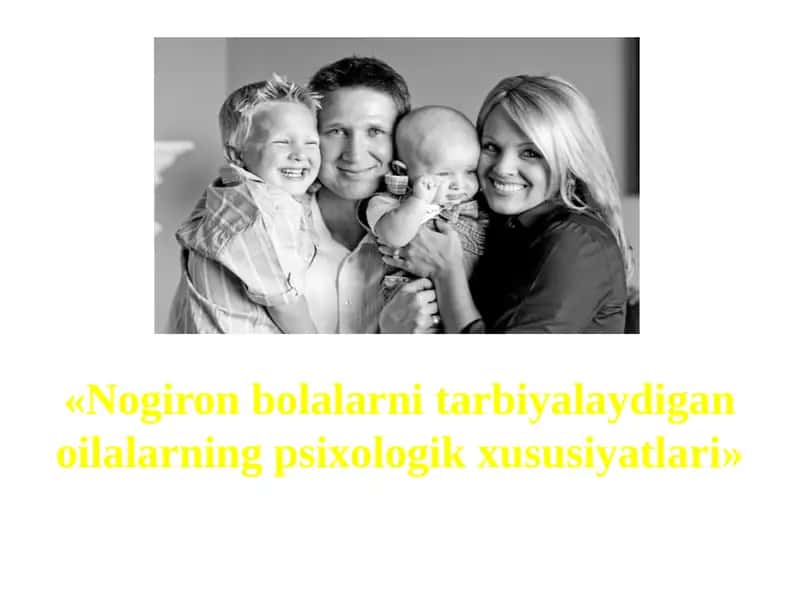 Nogiron bolalarni tarbiyalaydigan oilalarning psixologik xususiyatlari 1