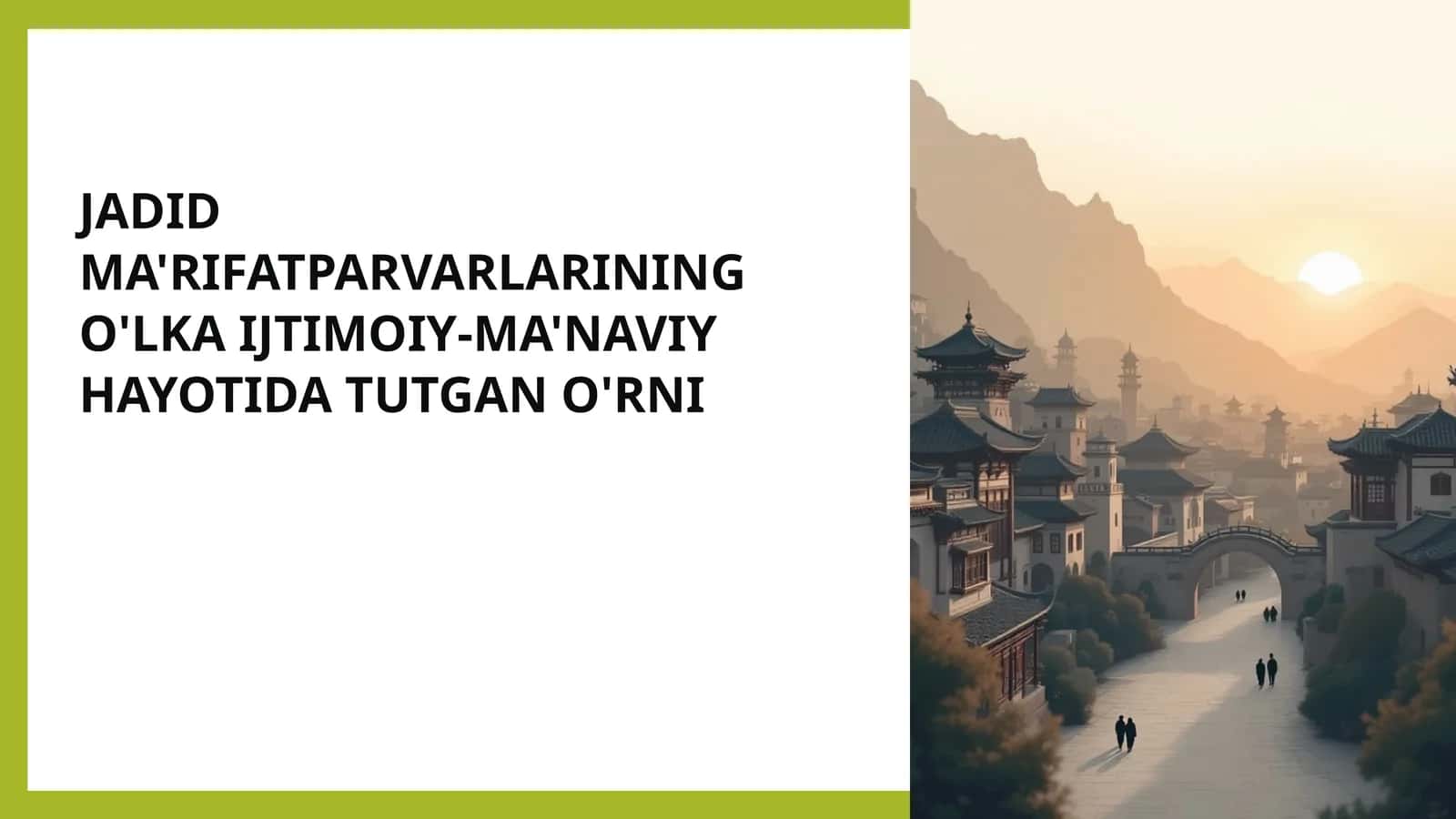 JADID MA'RIFATPARVARLARINING O'LKA IJTIMOIY-MA'NAVIY HAYOTIDA TUTGAN O'RNI 1