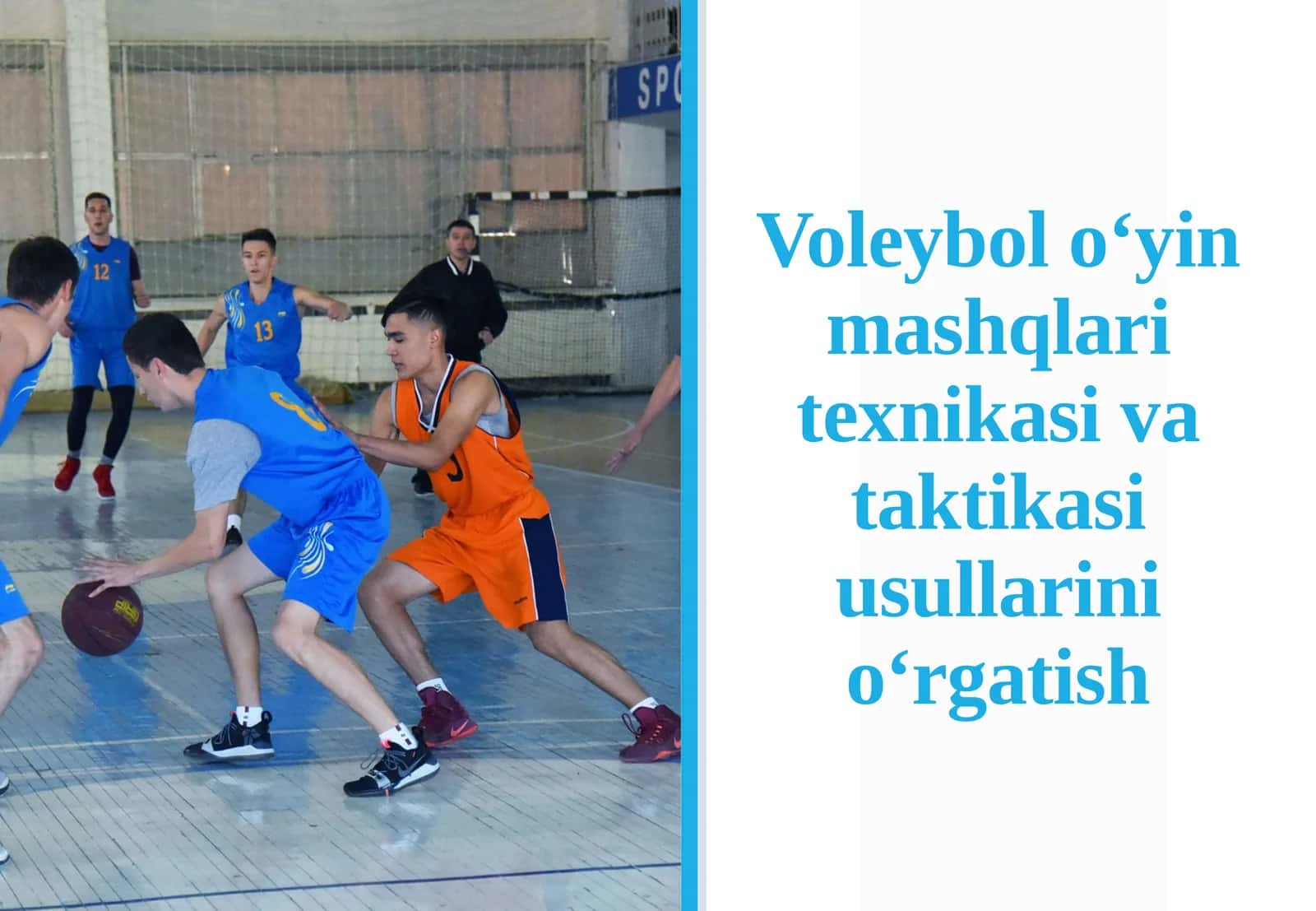 Voleybolo‘yin mashqlari texnikasi va taktikasi usullarini o‘rgatish 1