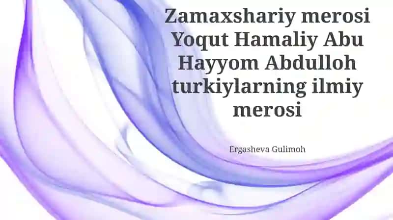 Yoqut Hamaliyning ilmiy hissalari