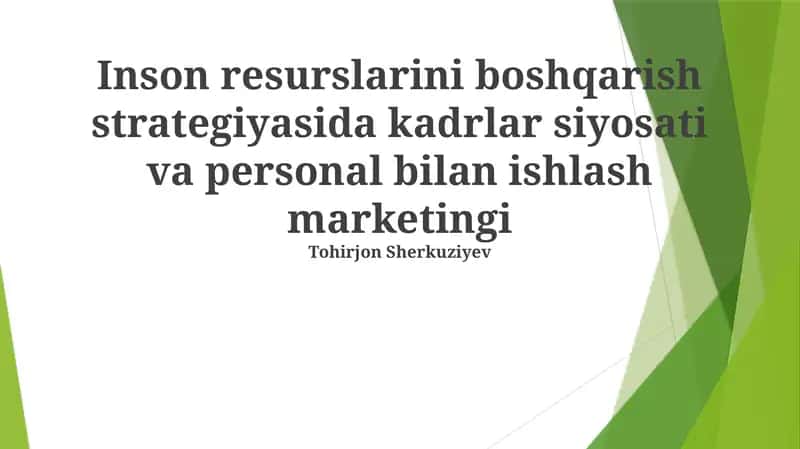 Kadrlar siyosati va personal bilan ishlash marketingi 1