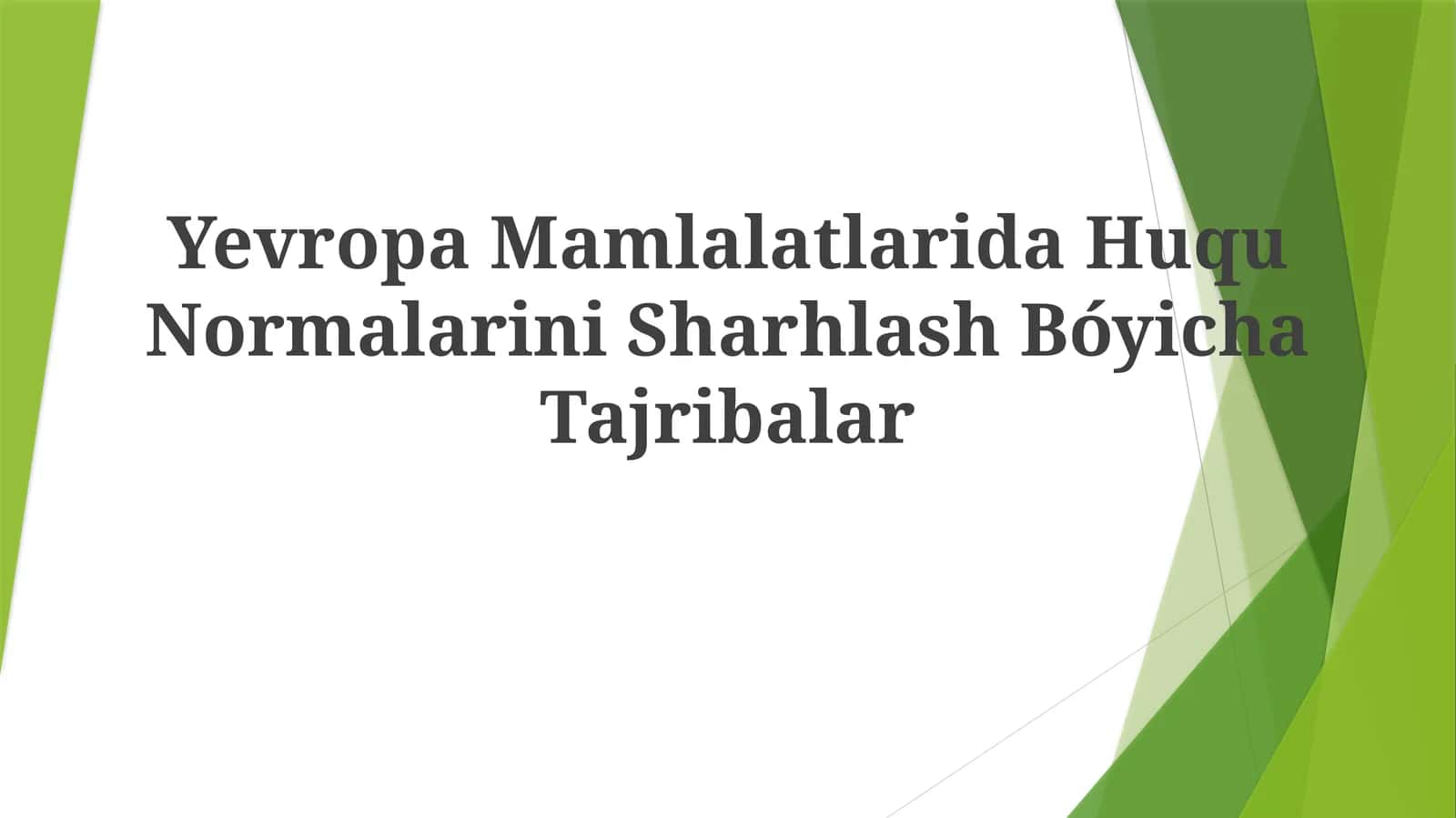 Yevropa Mamlalatlarida Huqu Normalarini SharhlashBóyichaTajribalar 1