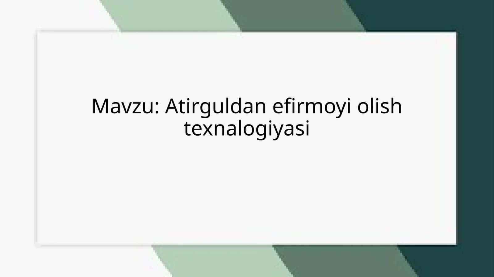 Atirguldanefirmoyiolishtexnalogiyasi 1