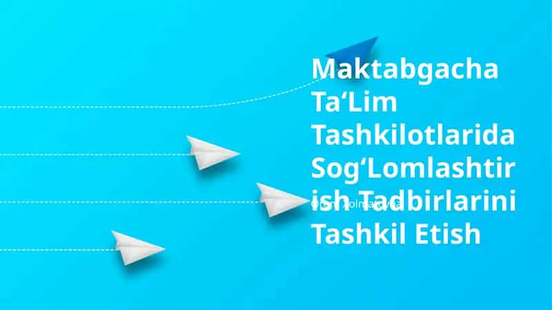 Maktabgacha Ta‘Lim Tashkilotlarida Sog‘Lomlashtirish Tadbirlarini Tashkil Etish 1