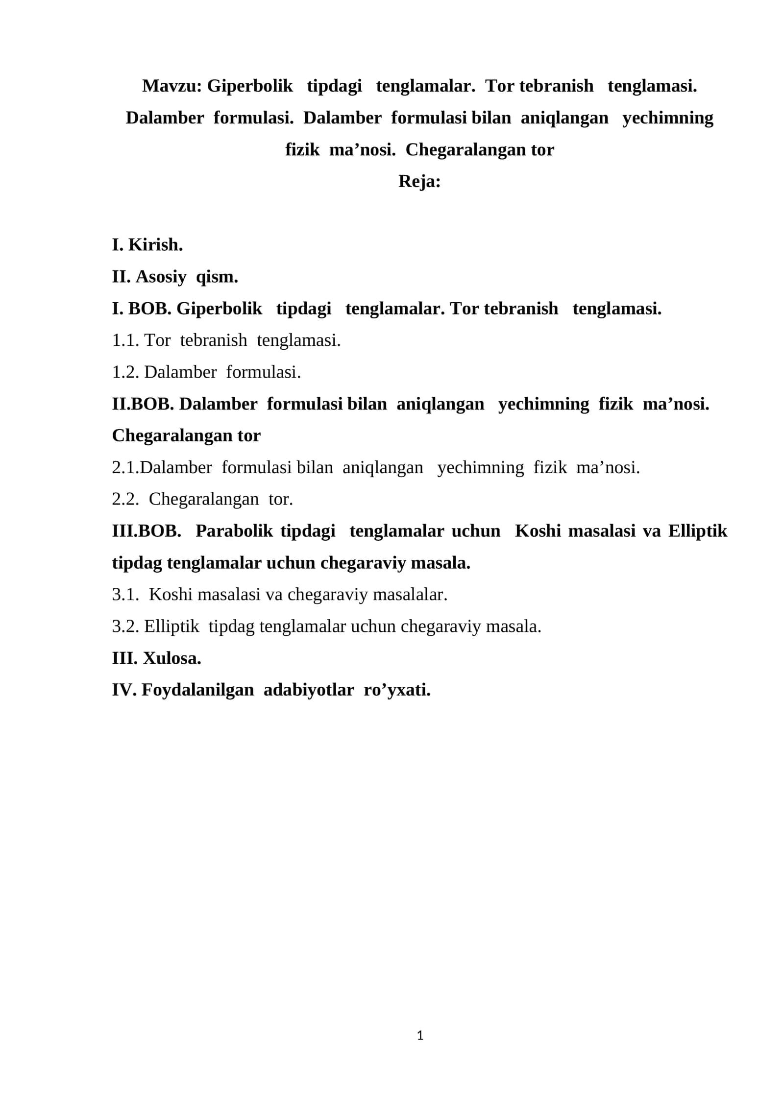 Giperbolik tipdagi tenglamalar. Tor tebranish tenglamasi. Dalamber formulasi. Dalamber formulasi bilan aniqlangan yechimning fizik ma’nosi. Chegaralangan tor 1