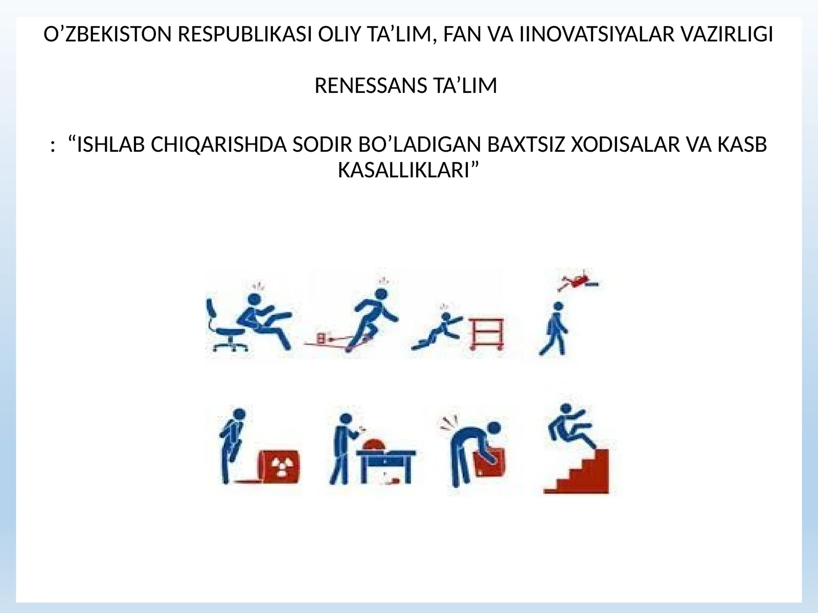 ISHLAB CHIQARISHDA SODIR BO’LADIGAN BAXTSIZ XODISALAR VA KASB KASALLIKLARI 1