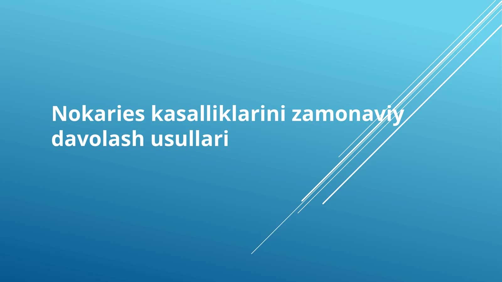 Nokaries kasalliklarni zamonaviy davolash usullari 1