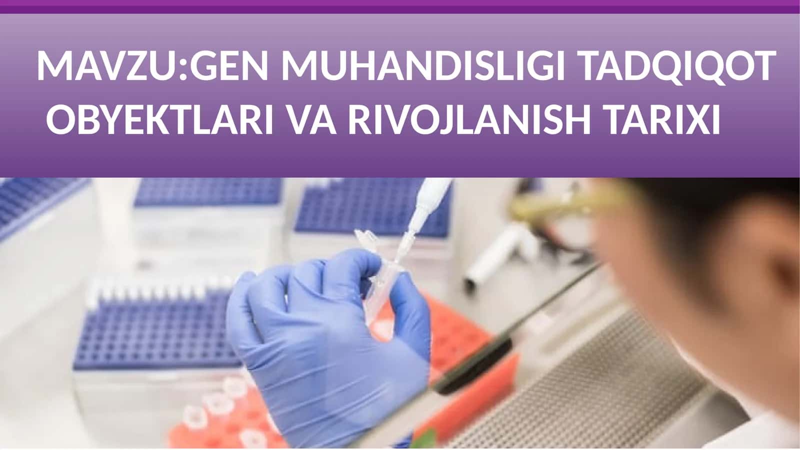 GENMUHANDISLIGITADQIQOT OBYEKTLARI VARIVOJLANISHTARIXI 1