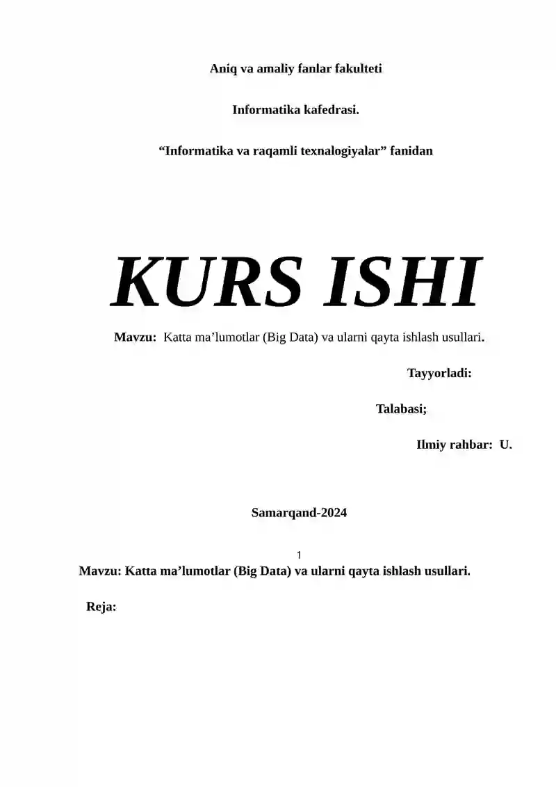 Katta ma’lumotlar (Big Data) va ularni qayta ishlash usullari.