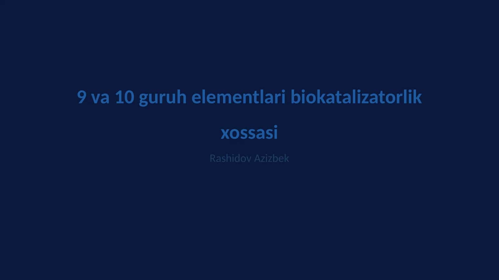 9 va 10 guruh elementlari biokatalizatorlik xossasi 1