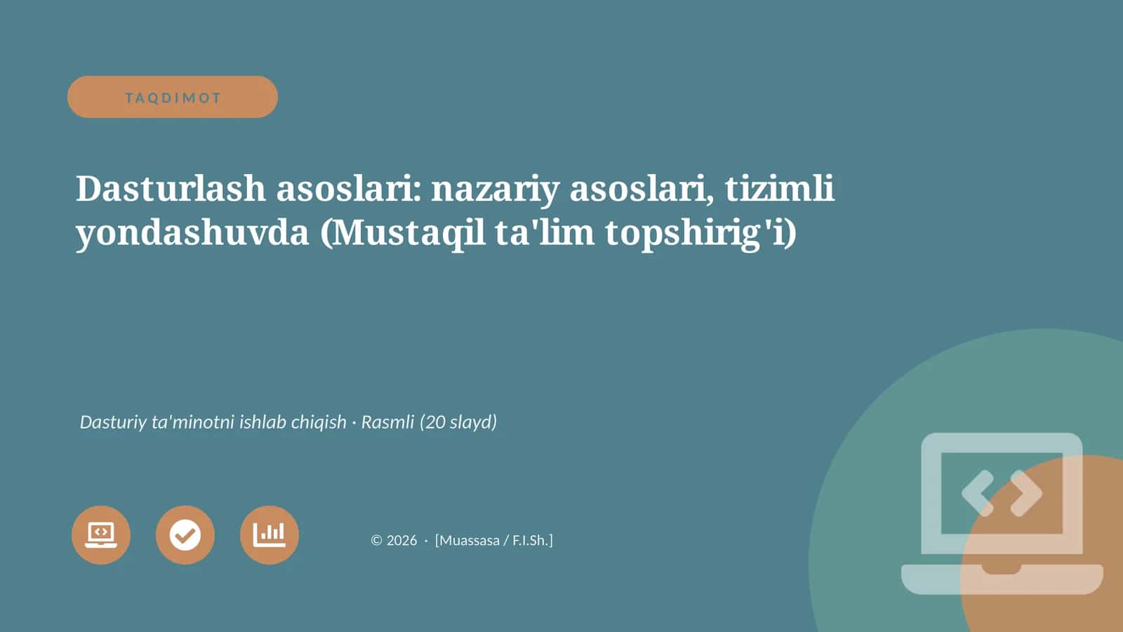 Dasturlash asoslari: nazariy asoslari, tizimli yondashuvda (Mustaqil ta'lim topshirig'i) 1