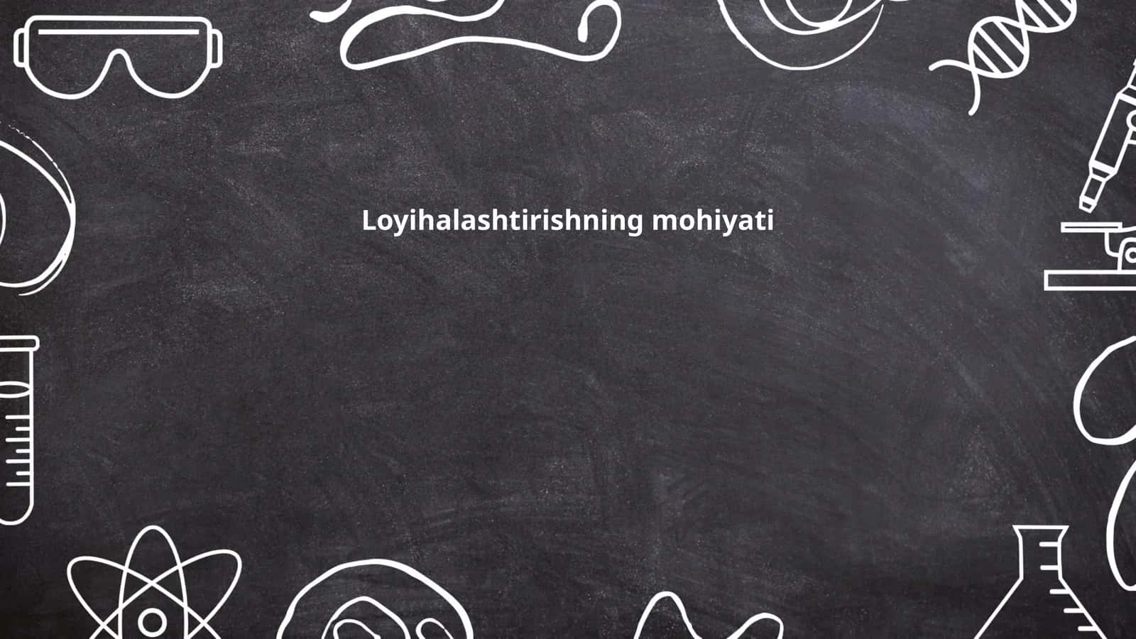 Loyihalashtirishning mohiyati 1