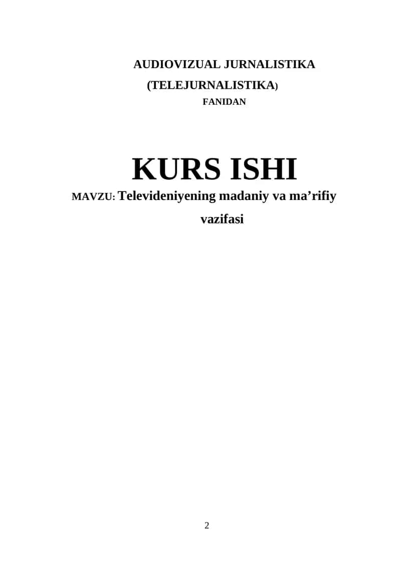 AUDIOVIZUAL JURNALISTIKA (TELEJURNALISTIKA) FANIDAN KURS ISHI 1