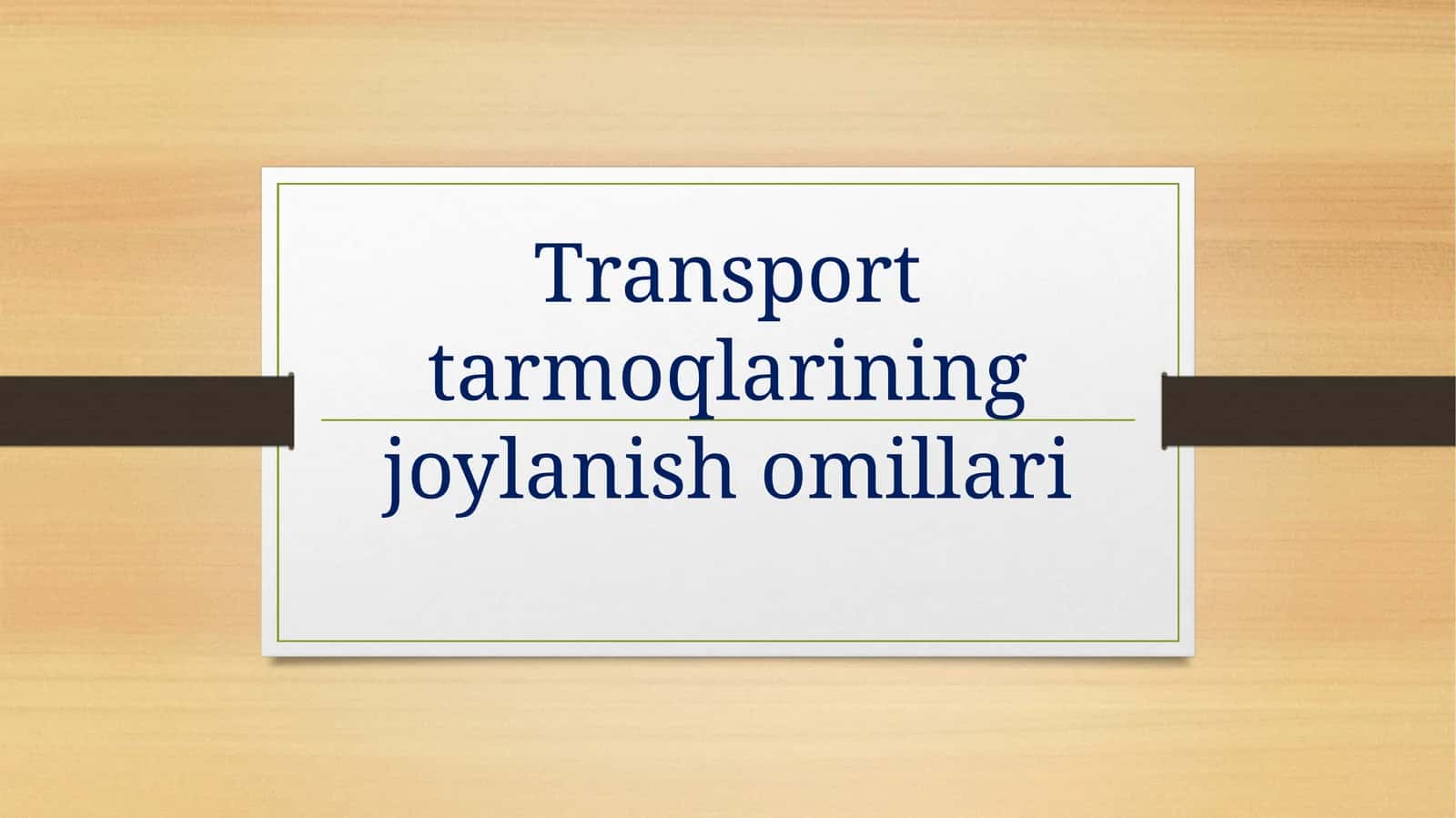Transport Tarmoqlarining Joylanish Omillari 1