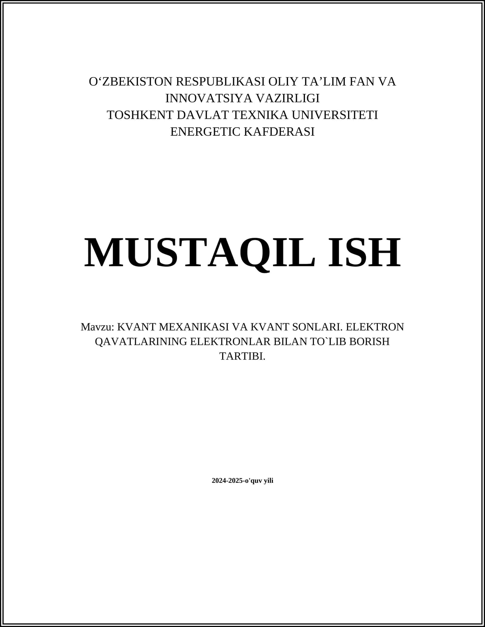 KVANT MEXANIKASI VA KVANT SONLARI. ELEKTRON QAVATLARINING ELEKTRONLAR BILAN TO`LIB BORISH TARTIBI 1