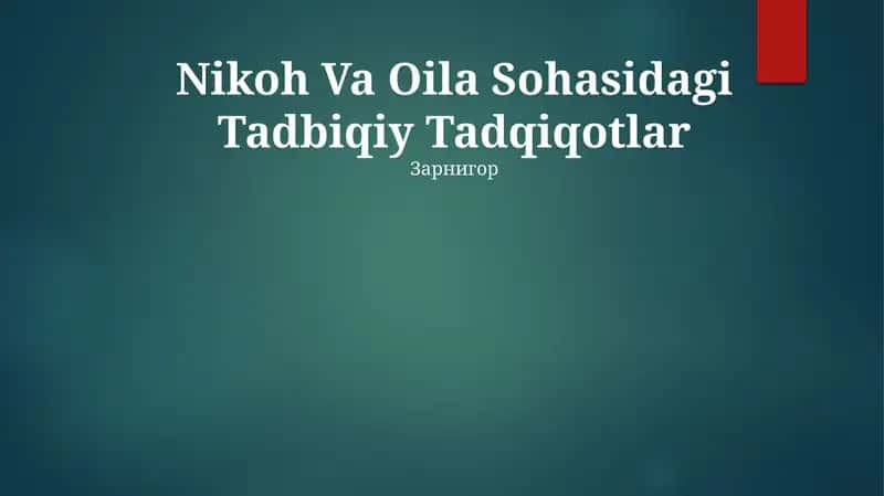 Nikoh Va Oila Sohasidagi Tadbiqiy Tadqiqotlar 1