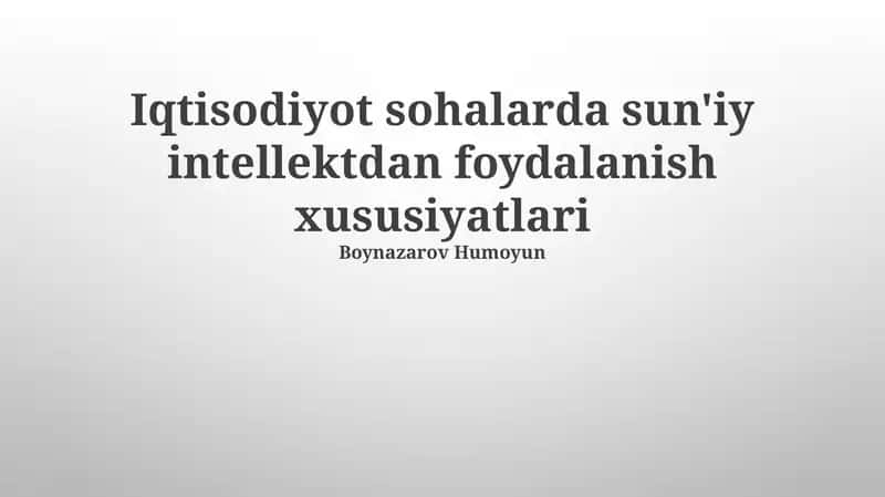 Iqtisodiyot sohalarda sun'iy intellektdan foydalanish xususiyatlari 1