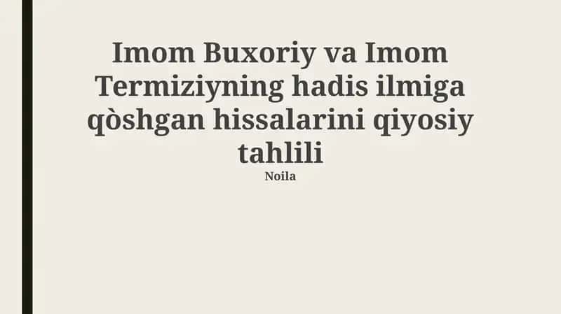 Imom Buxoriy va Imom Termiziyning hadis ilmiga qòshgan hissalarini qiyosiy tahlili 1