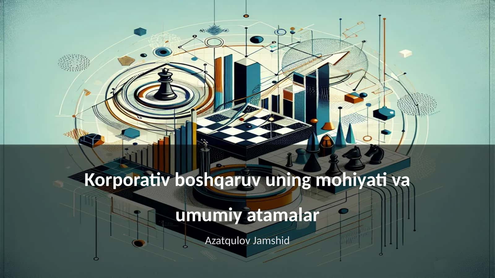 Korporativ boshqaruv uning mohiyati va umumiy atamalar 1