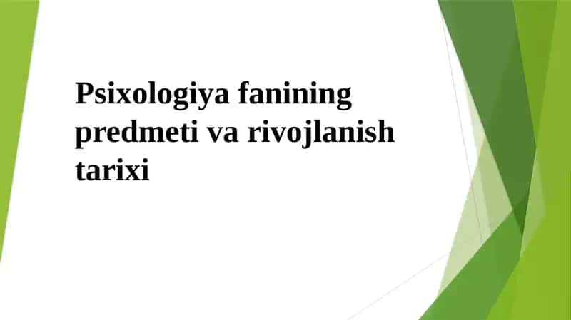 Psiхоlоgiya fanining predmeti va rivojlanish tarixi 1