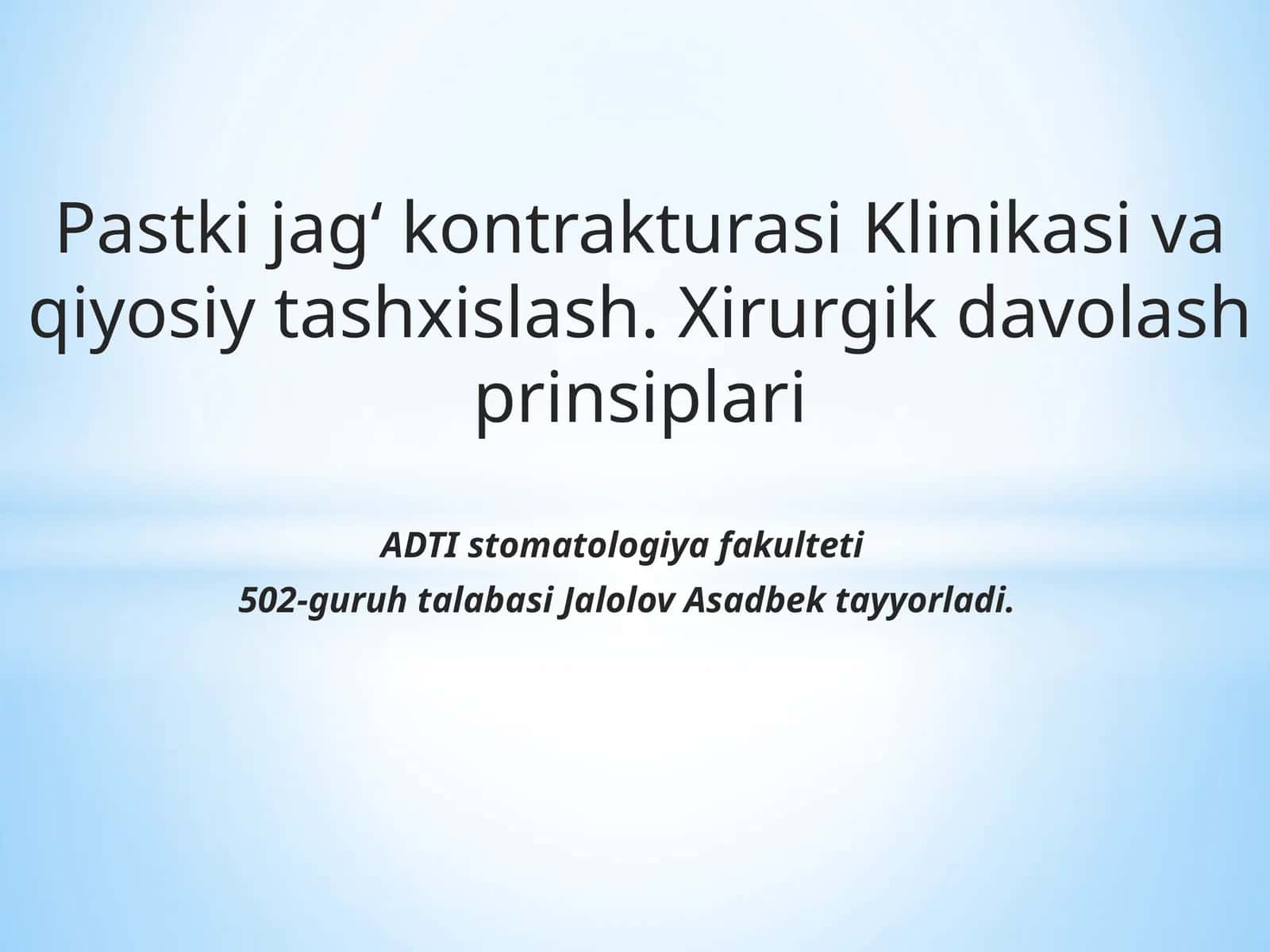 Pastki jag‘ kontrakturasi Klinikasi va qiyosiy tashxislash. Xirurgik davolash prinsiplari 1