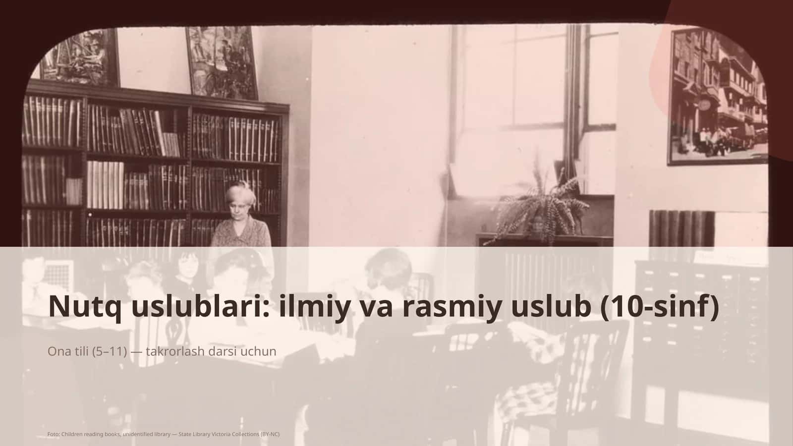 Nutq uslublari: ilmiy va rasmiy uslub (10-sinf) 1