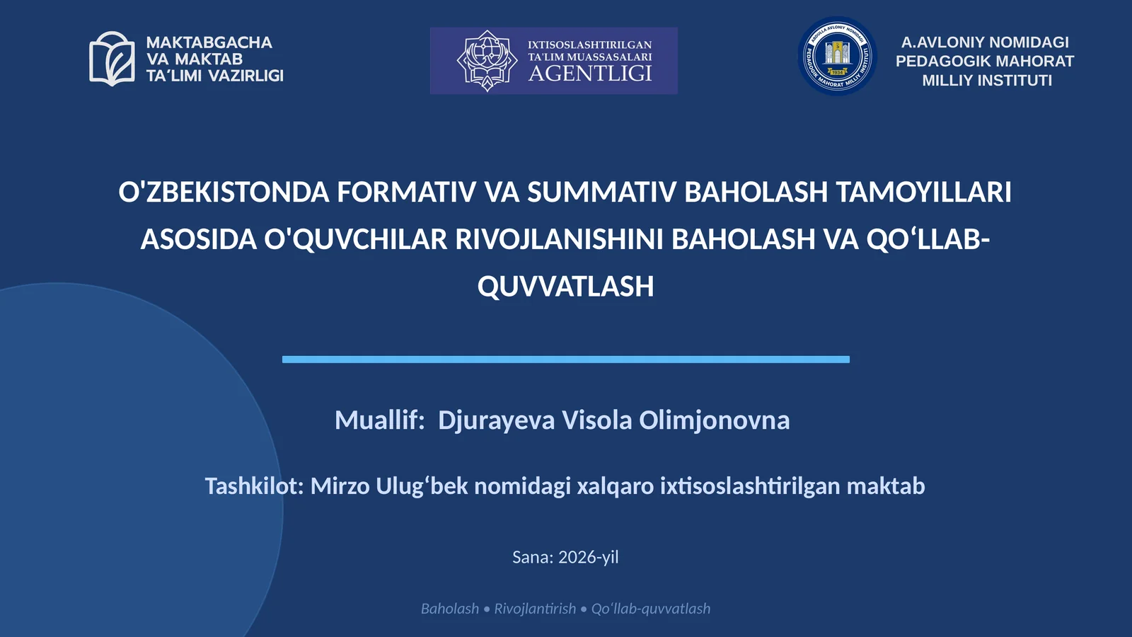 O'ZBEKISTONDA FORMATIV VA SUMMATIV BAHOLASH TAMOYILLARI ASOSIDA O'QUVCHILAR RIVOJLANISHINI BAHOLASH VA QOʻLLAB-QUVVATLASH 1