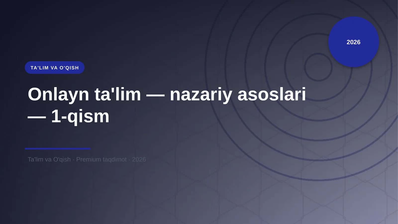 Onlayn ta'lim — nazariy asoslari — 1-qism 1