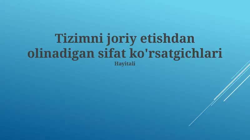 Tizimni joriy etishdan olinadigan sifat ko'rsatgichlari 1