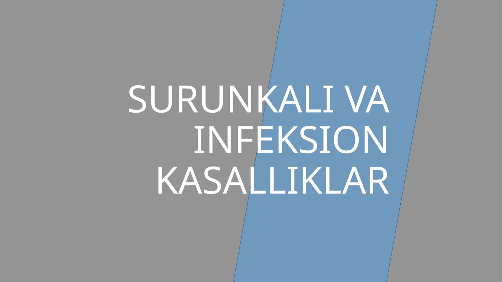 SURUNKALI VA INFEKSION KASALLIKLAR 1