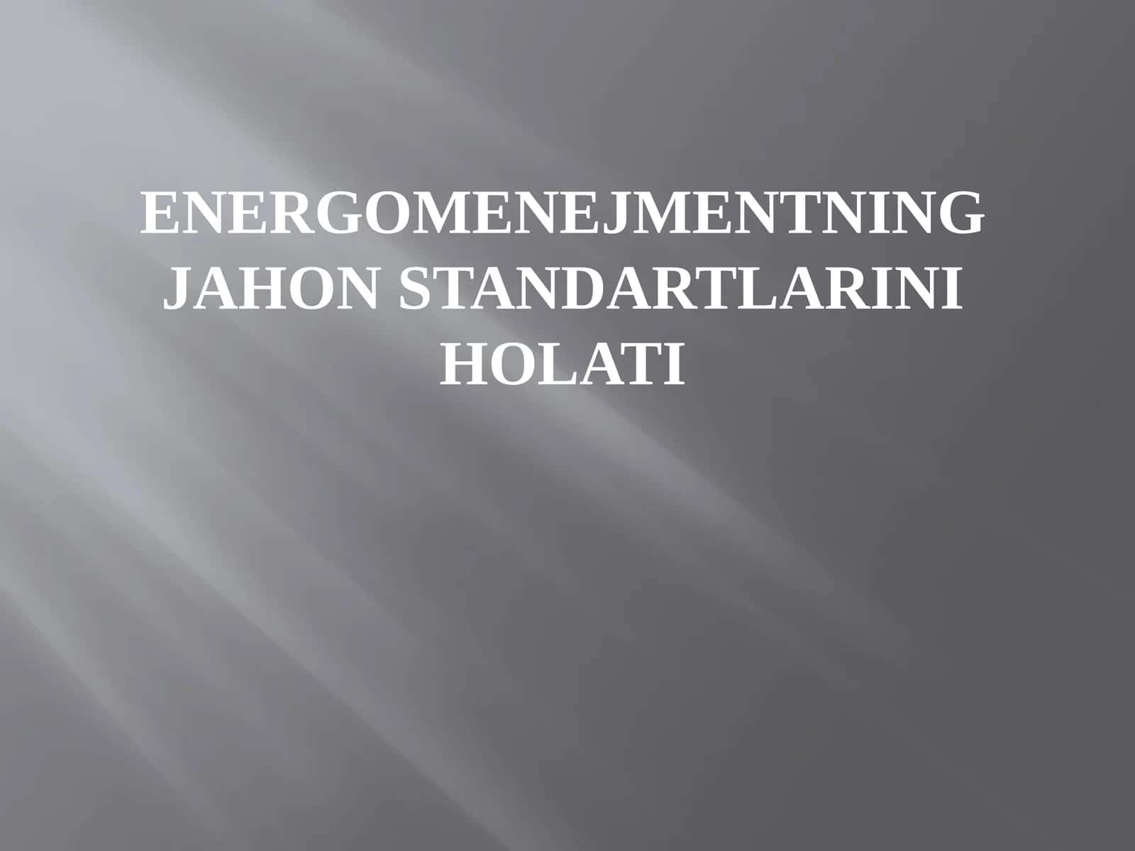 Energomenejmentning jahon standartlarini holati 1