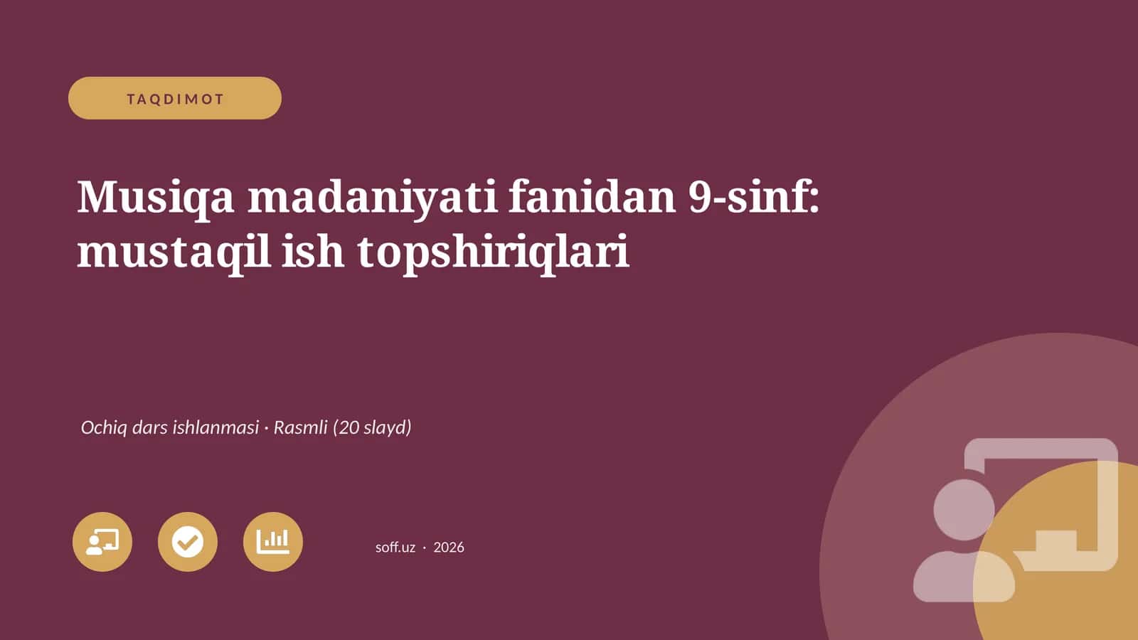 Musiqa madaniyati fanidan 9-sinf: mustaqil ish topshiriqlari 1