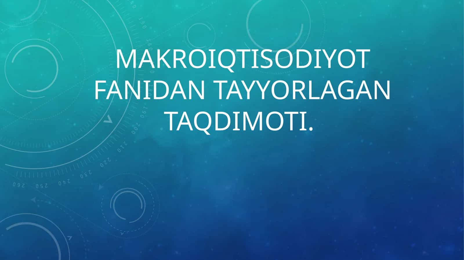 Makroiqtisodiyot fanidan tayyorlangan taqdimot 1