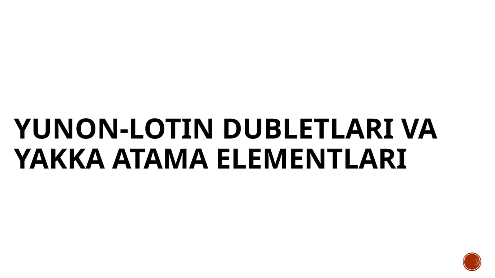 Yunon-Lotindubletlarivayakkaatamaelementlari 1