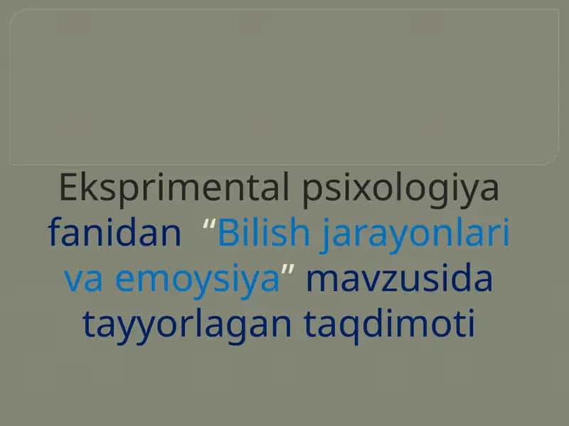 Bilish jarayonlari va emoysiya 1