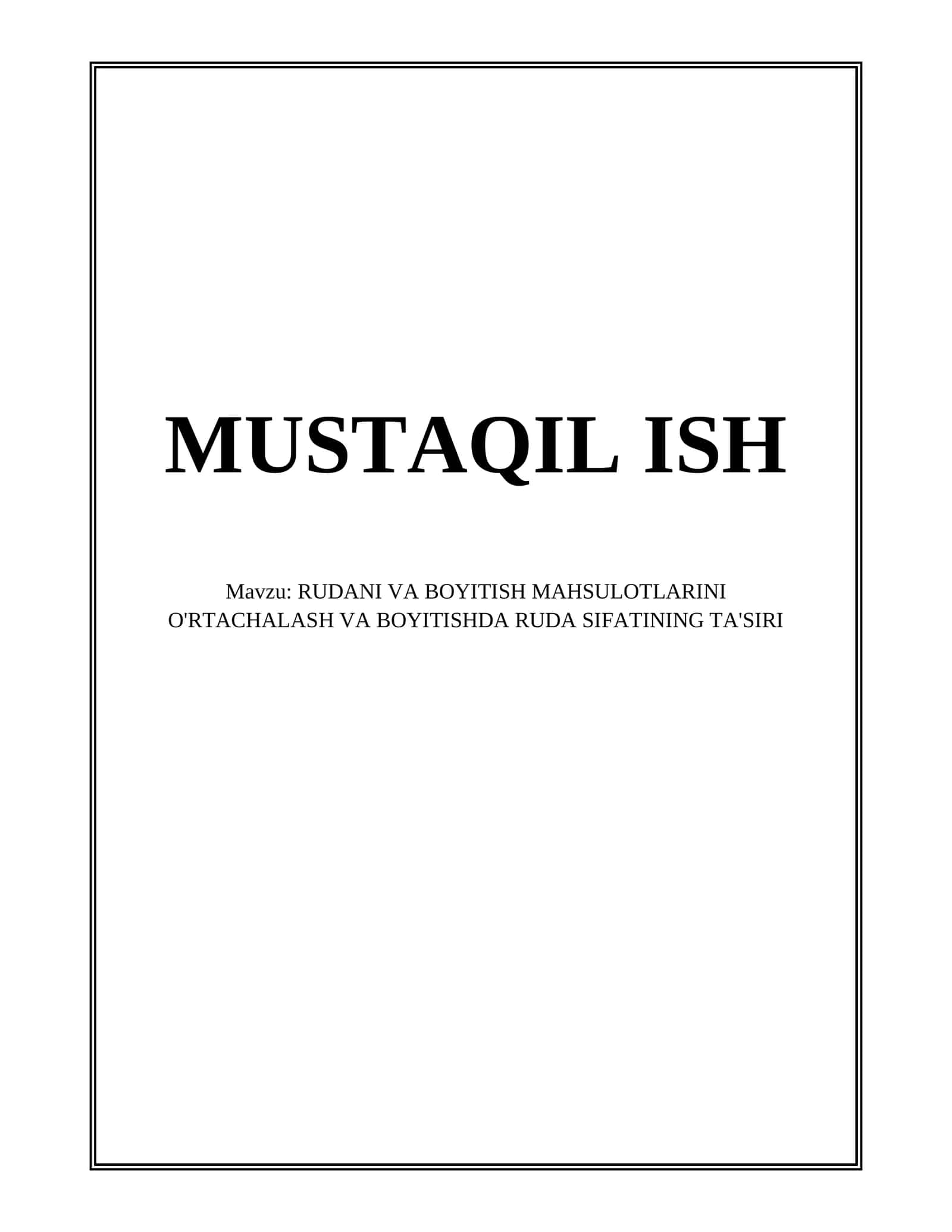 RUDANI VA BOYITISH MAHSULOTLARINI O'RTACHALASH VA BOYITISHDA RUDA SIFATINING TA'SIRI 1