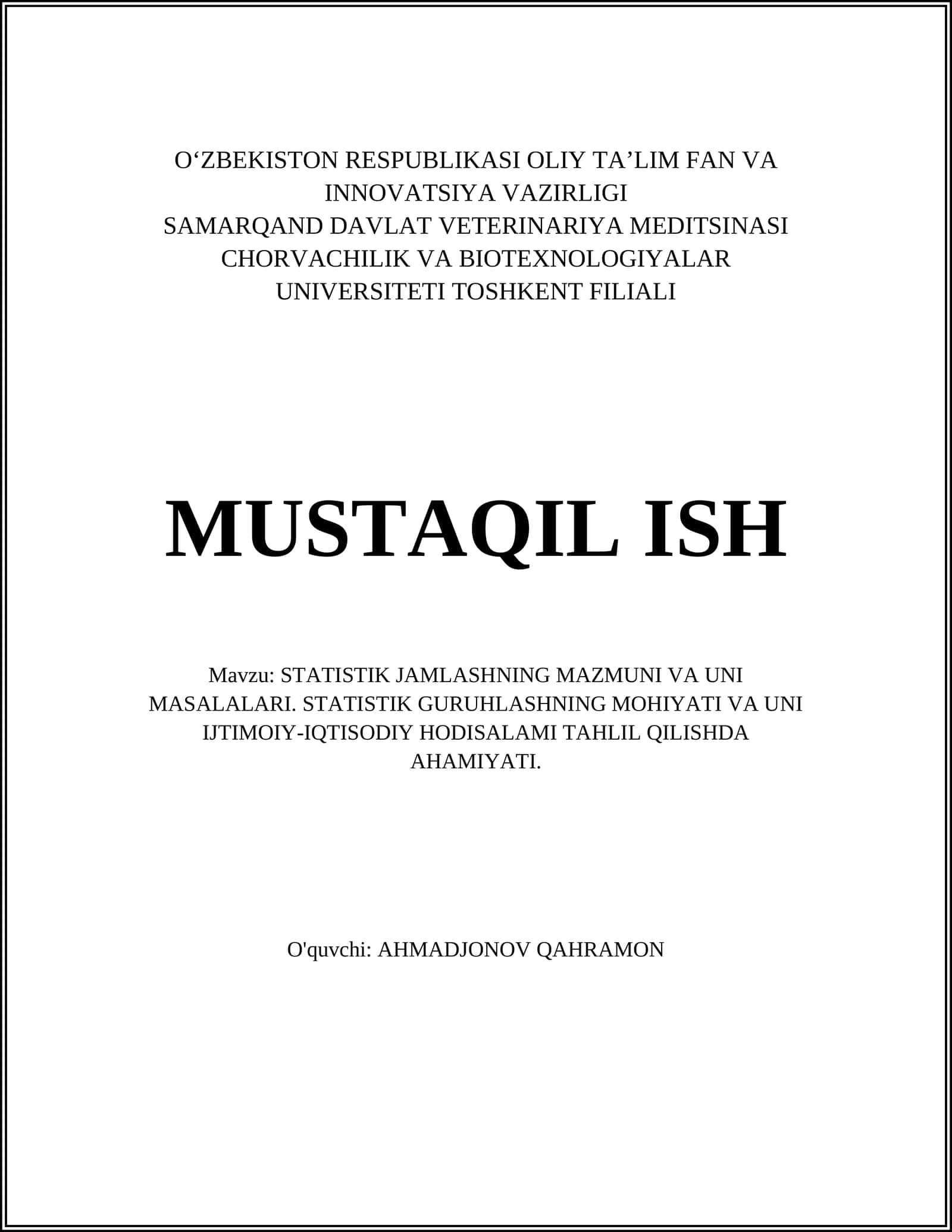 STATISTIK JAMLASHNING MAZMUNI VA UNI MASALALARI. STATISTIK GURUHLASHNING MOHIYATI VA UNI IJTIMOIY-IQTISODIY HODISALAMI TAHLIL QILISHDA AHAMIYATI 1