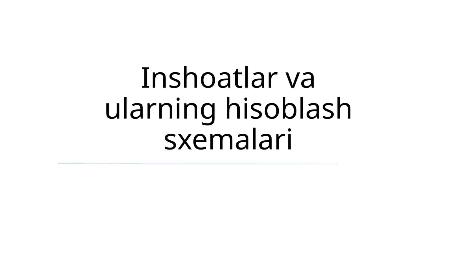 Inshoatlar va ularning hisoblash sxemalari 1