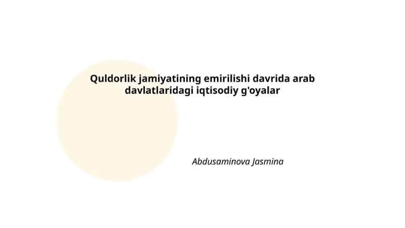 Quldorlik jamiyatining emirilishi davrida arab davlatlaridagi iqtisodiy g'oyalar 1