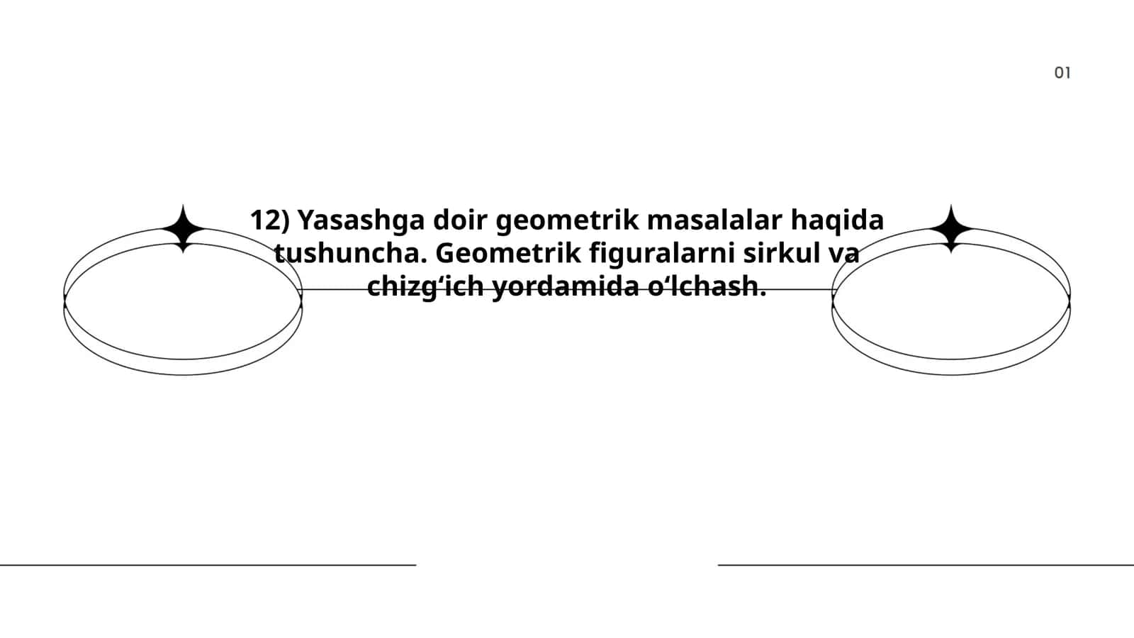 Yasashga doir geometrik masalalar haqida tushuncha. Geometrik figuralarni sirkul va chizgʻich yordamida oʻlchash 1