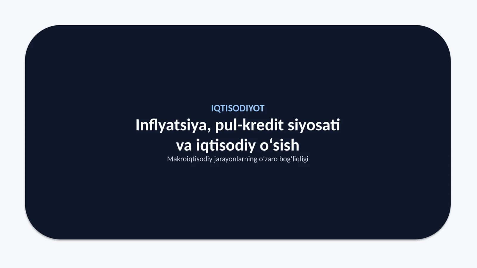 Inflyatsiya, pul-kredit siyosati va iqtisodiy o‘sish — Iqtisodiyot fanidan murakkab PowerPoint taqdimot 1