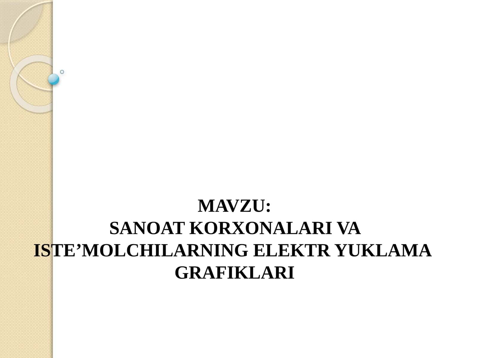 SANOAT KORXONALARI VA ISTE’MOLCHILARNING ELEKTR YUKLAMA GRAFIKLARI 1